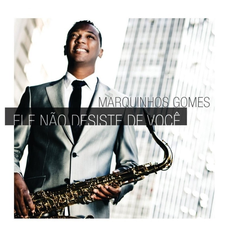 CD Marquinhos Gomes Ele Não Desiste de Você